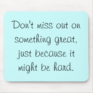 Don't miss out on something great mouse mat