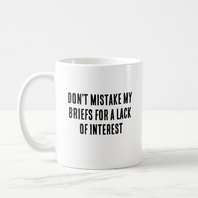 Don't mistake my briefs for a lack of interest coffee mug (Left)