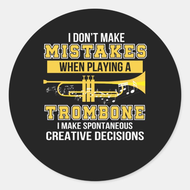 Dont Mistakes When Play Trombone Player Classic Round Sticker (Front)