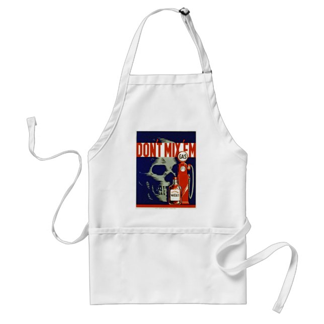 Don't Mix 'Em Standard Apron (Front)