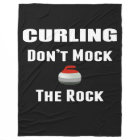 Don't Mock The Rock Curling Custom Fleece Blanket