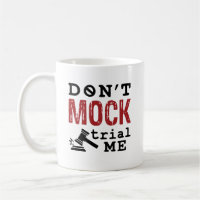 Don't Mock Trial Me
