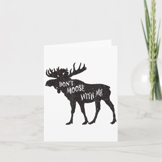 Don't Moose With Me Distressed Animal Lover Gift  Card (Front)