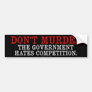 Don't Murder Bumper Sticker
