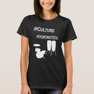 Don't Mute DC Social Justice Gentrification Go-Go T-Shirt