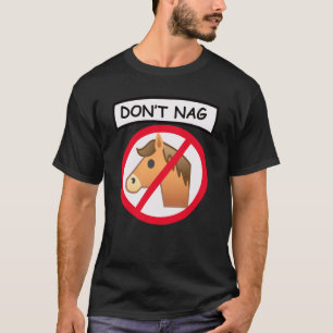 Don't Nag  Joke Horse Riding Stables Equestrian Jo T-Shirt