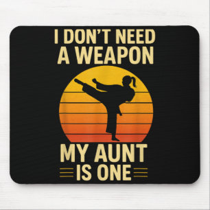 Dont Need a Weapon Taekwondo Aunt is One Retro Mouse Mat
