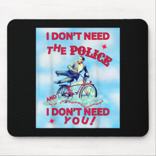 Don't need the police and don't need classic bike mouse mat