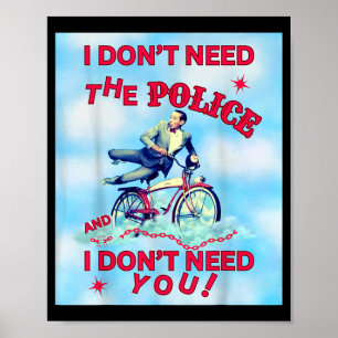 Don't need the police and don't need classic bike poster