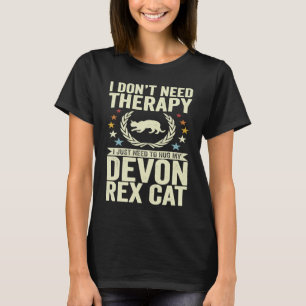 Don't Need Therapy Just Hug My Devon Rex Cat T-Shirt
