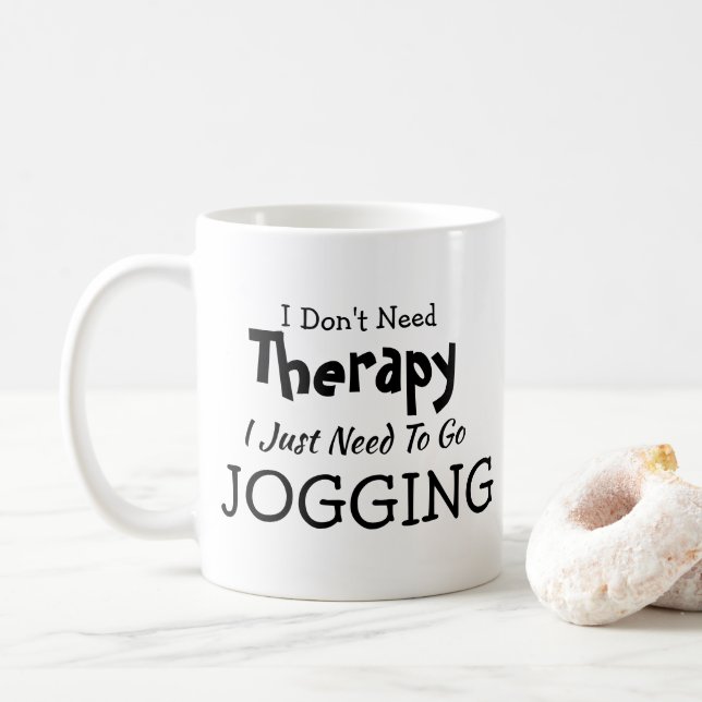 Don't Need Therapy Just Need Jogging Birthday Xmas Coffee Mug (With Donut)
