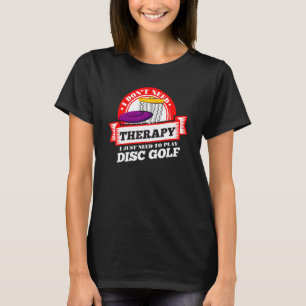 Don't Need Therapy Just Need To Play Cricke T-Shirt