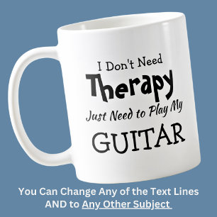 Don't Need Therapy Just Play Guitar Birthday Xmas Coffee Mug