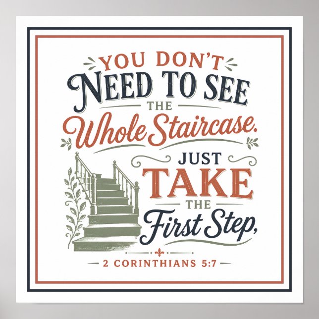 Dont Need to See Whole Staircase Just First Step Poster (Front)