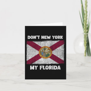 Don't New York My Florida Fl Flag Local Sunshine S Card
