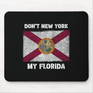 Don't New York My Florida Fl Flag Local Sunshine S Mouse Mat