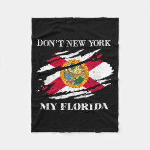 Don't New York My Florida Flag Vintage Florida Fla Fleece Blanket
