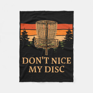 Don't Nice My Disc Funny Disc Golf Humour Golfer S Fleece Blanket