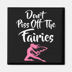 Don't Off The Fairies Fairytale Fantasy Fairy  Magnet
