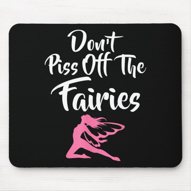 Don't Off The Fairies Fairytale Fantasy Fairy  Mouse Mat (Front)