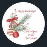 Don't Open Until Christmas Stickers<br><div class="desc">Use these festive stickers to adorn packages and envelopes.  Don't open until Christmas!</div>