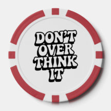 Don't Over Think It!