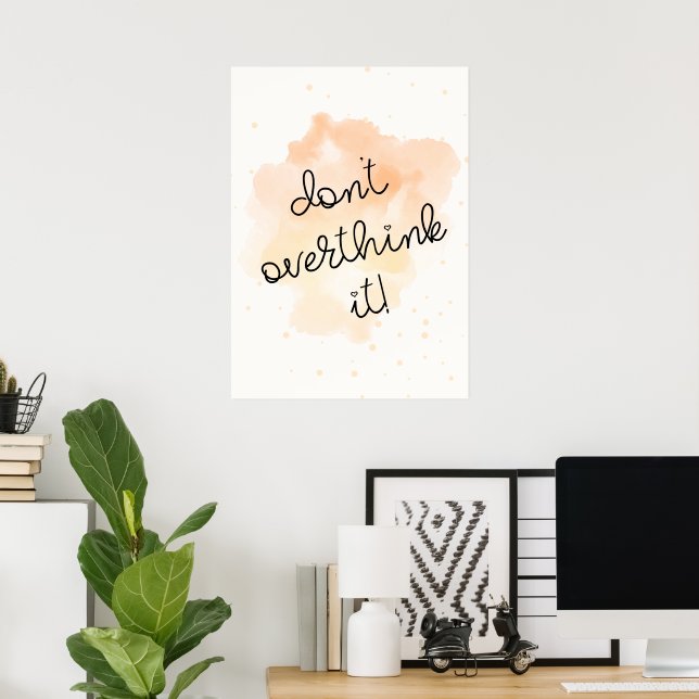 Don't overthink it  poster (Home Office)