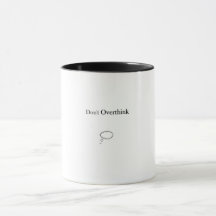 Don't Overthink