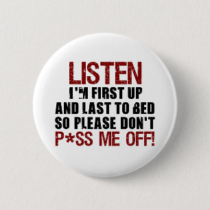 Don't P*ss Me Off!! 6 Cm Round Badge