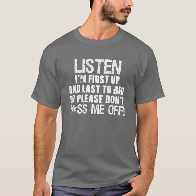 Don't P*ss Me Off!! T-Shirt (Front)