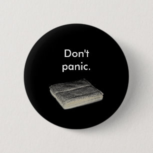 Don't Panic 6 Cm Round Badge