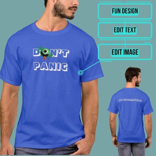 Don't Panic Alien Customisable Tee (Please enjoy our tee.)