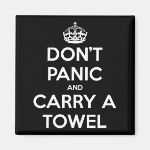 Dont Panic And Carry A Towel Magnet