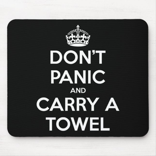 Dont Panic And Carry A Towel  Mouse Mat (Front)