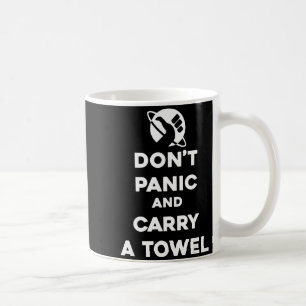 Don't Panic And Carry A Towel - Towel Day May 25th Coffee Mug