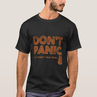 Don'T Panic And Carry A Towel Towel Day May 25Th T-Shirt