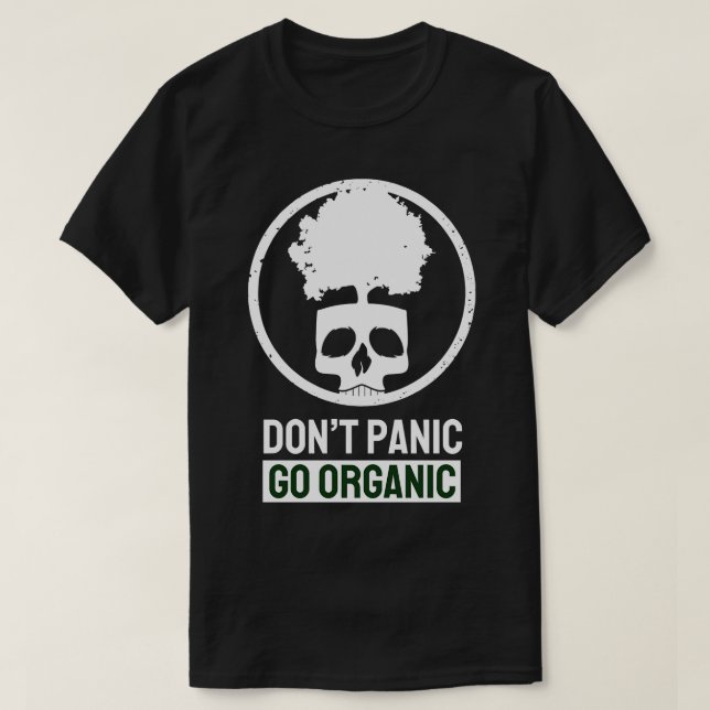 Dont Panic be Organic T-Shirt (Design Front)
