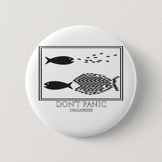Dont' Panic be Organise! 6 Cm Round Badge (Front)