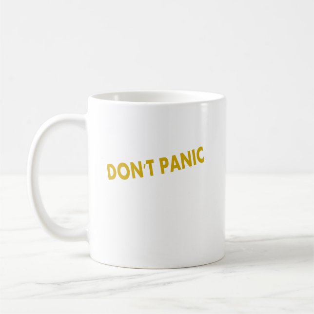 Don't Panic Funny Quote Coffee Mug (Left)