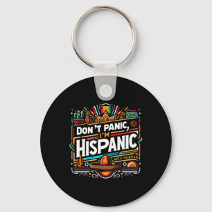 Don't Panic I'm Hispanic Funny Mexican Sombrero De Key Ring
