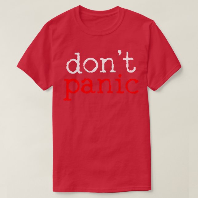 Dont Panic Inspirational Motivational Quote T-Shirt (Design Front)
