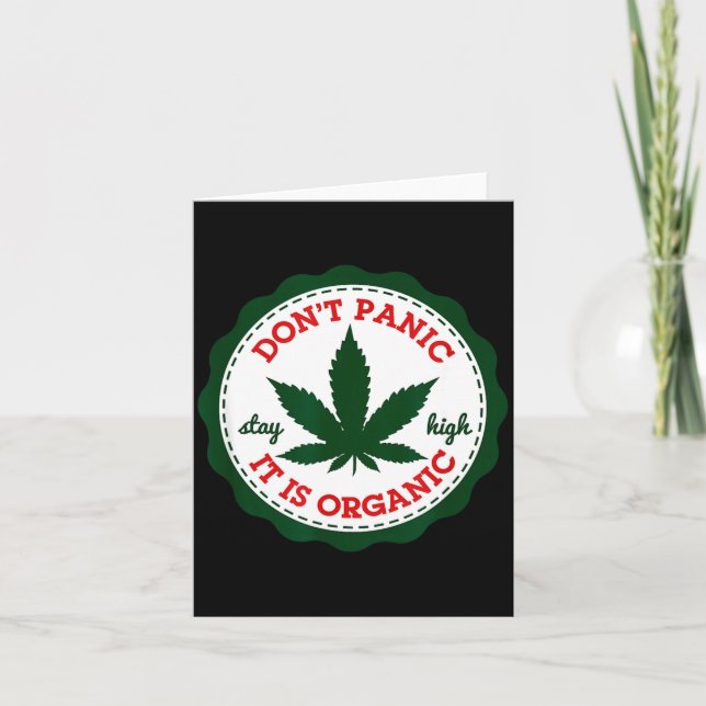 Don't Panic - It Is Organic _ Stay High  Card (Front)