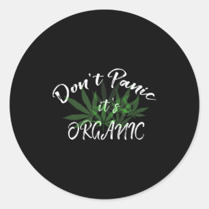 Don't Panic It's Organic Funny Quotes Shirt Classic Round Sticker