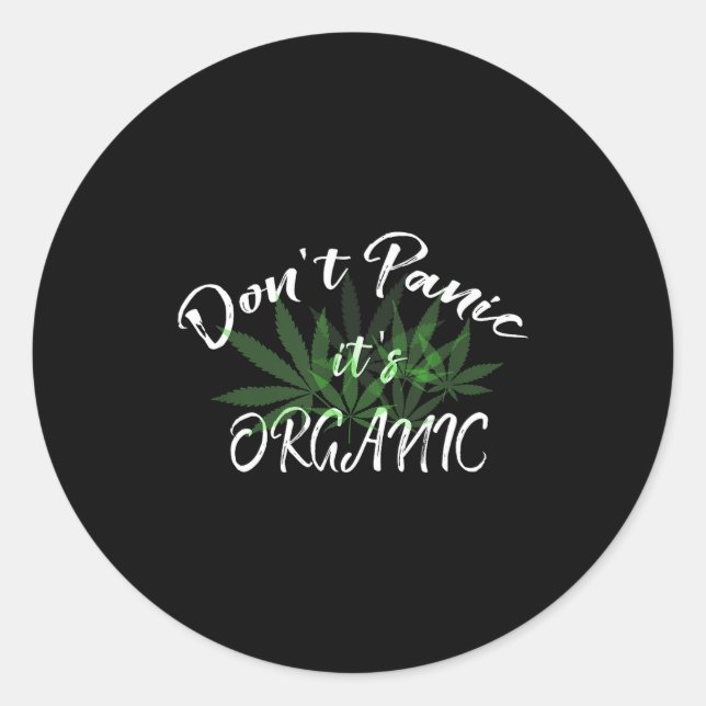 Don't Panic It's Organic Funny Quotes Shirt  Classic Round Sticker (Front)