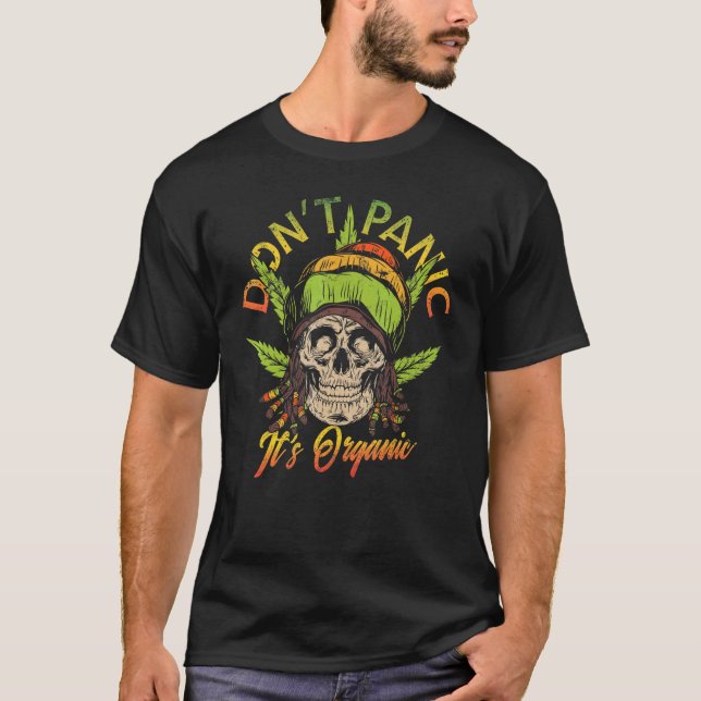 Don't Panic Its Organic Skull For Reggae Rasta T-Shirt (Front)