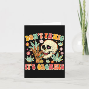 Don't Panic It's Organic Weed Skull  Card