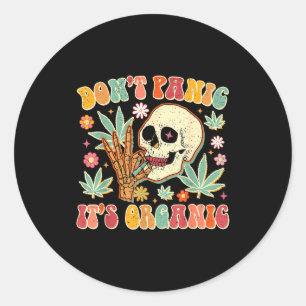 Don't Panic It's Organic Weed Skull Classic Round Sticker