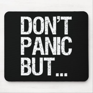 Don't Panic Mouse Mat