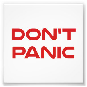 Don't Panic Photo Print