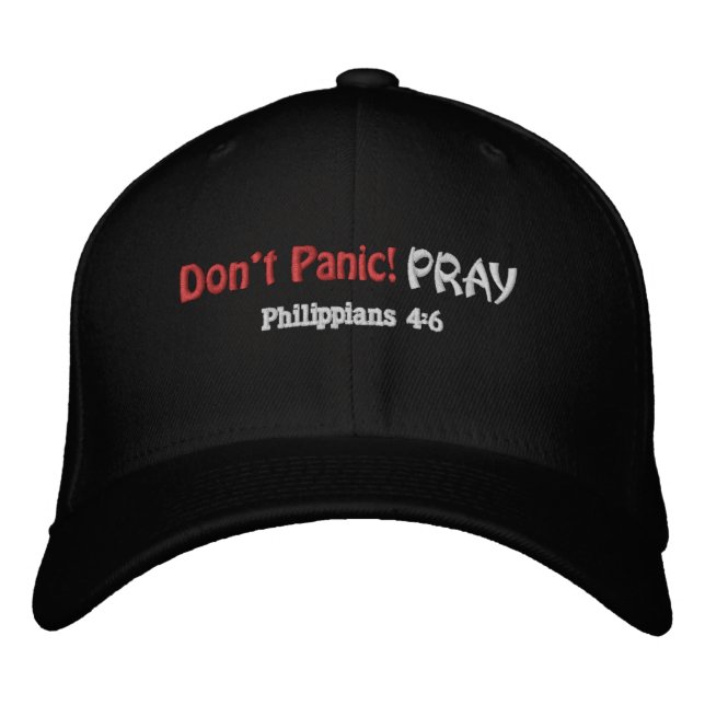 Don't panic PRAY Bible Quote Customise It Embroidered Hat (Front)